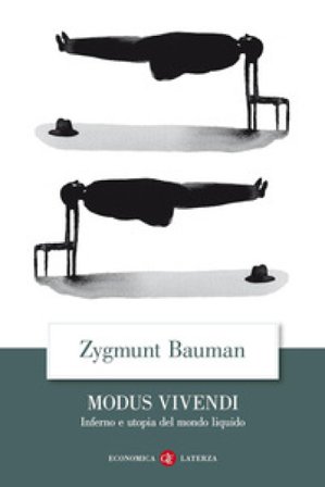 Modus vivendi. Inferno e utopia del mondo liquido Zygmunt Bauman
