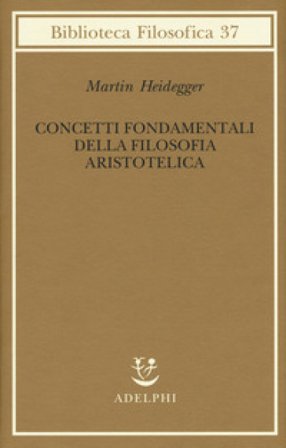 Concetti fondamentali della filosofia aristotelica Martin Heidegger