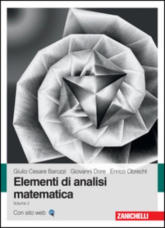 Elementi di analisi matematica. Vol. 2 Giulio Cesare Barozzi