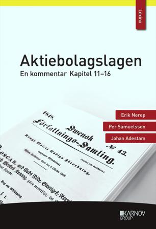 Aktiebolagslagen : en kommentar - kapitel 11-16 - Bok av Per Samuelsson, Erik Nerep, m.fl. - Häfte