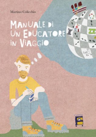 Manuale di un educatore in viaggio Martino Colicchio