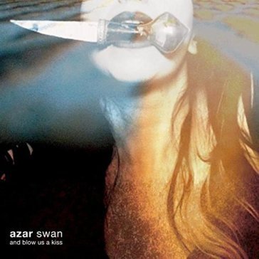 And blow us a kiss AZAR SWAN