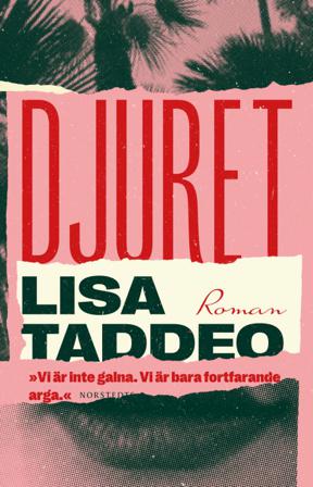 Djuret - Bok av Lisa Taddeo - Inbunden