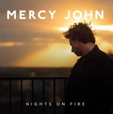 Night on fire MERCY JOHN