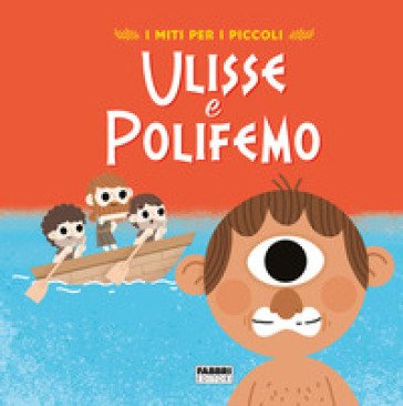 Ulisse e Polifemo. I miti per i piccoli. Ediz. a colori Valentina Camerini