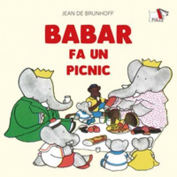 Babar fa un picnic. Ediz. a colori Jean De Brunhoff