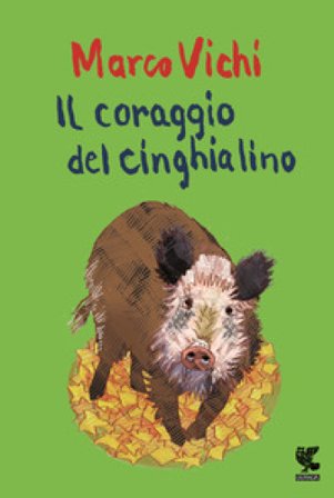 Il coraggio del cinghialino Marco Vichi