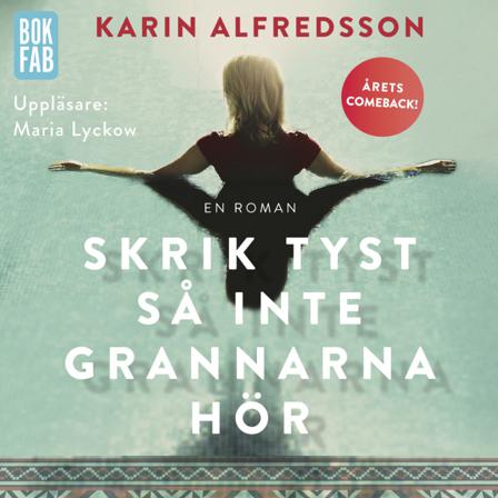 Skrik tyst så inte grannarna hör - Bok av Karin Alfredsson - CD-Audio