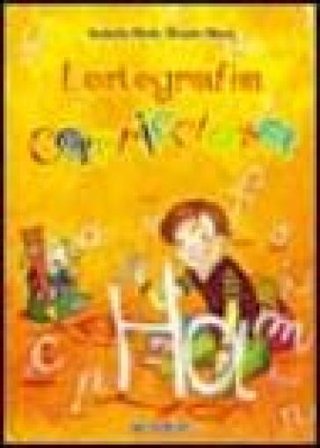 L'ortografia capricciosa. Con CD Audio Luisella Meda