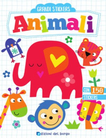 Animali. Grandi stickers. Con adesivi Elizabeth Golding
