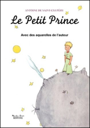 Le Petit Prince avec des aquarelles de l'auteur Antoine de Saint-Exupéry