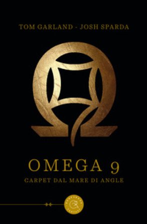 Omega 9. Carpet dal mare di Angle Tom Garland