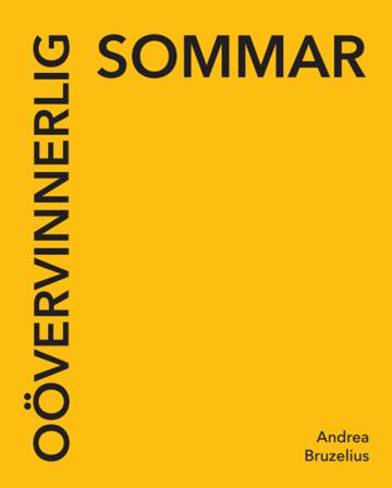 Oövervinnerlig sommar - Bok av Andrea Bruzelius - Häfte
