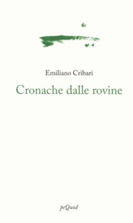 Cronache dalle rovine Emiliano Cribari