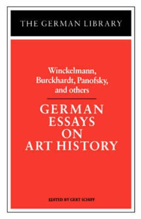 German Essays on Art History: Winckelmann, Burckhardt, Panofsky, and others