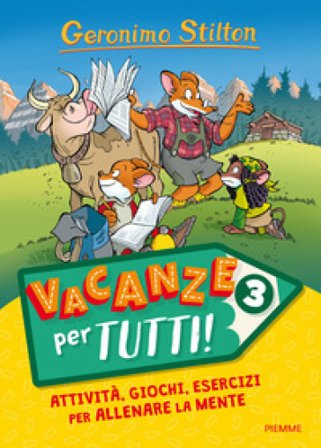 Vacanze per tutti. Vol. 3 Geronimo Stilton