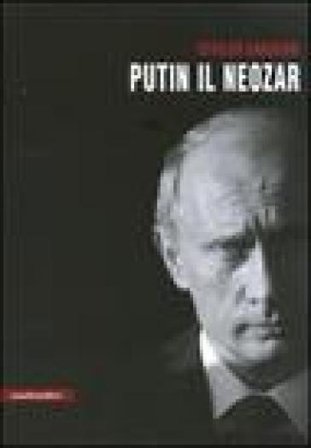 Putin il neozar. Dal KGB all'aggressione dell'Ucraina Osvaldo Sanguigni
