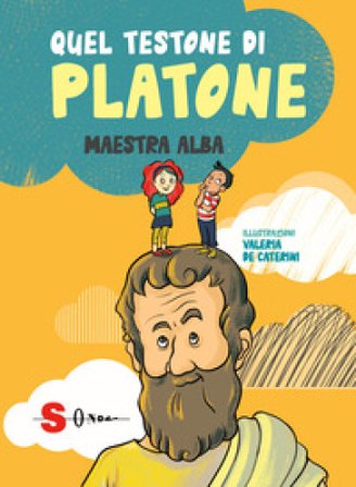 Quel testone di Platone. Ediz. a caratteri grandi Alba Sala