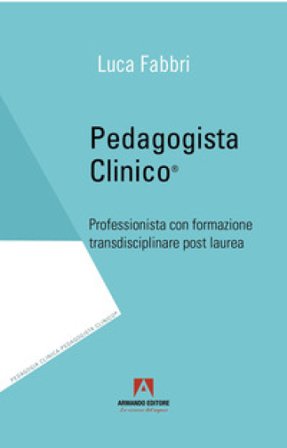 Pedagogista clinico. Professionista con formazione transdisciplinare con post laurea Luca Fabbri