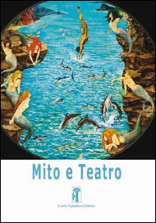 Mito e teatro. Vol. 3: L' azione, il tempo, lo spazio. Ricognizione sulle «Unità aristoteliche»