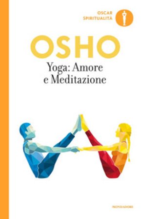 Yoga: amore e meditazione Osho
