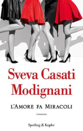 L'amore fa miracoli Sveva Casati Modignani