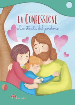 La confessione. La strada del perdono. Ediz. illustrata Antonella Pandini
