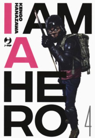 I am a hero. Vol. 4 Kengo Hanazawa