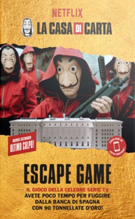 La casa di carta. Escape game. Ultimo colpo