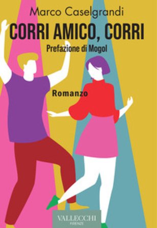 Corri amico, corri Marco Caselgrandi