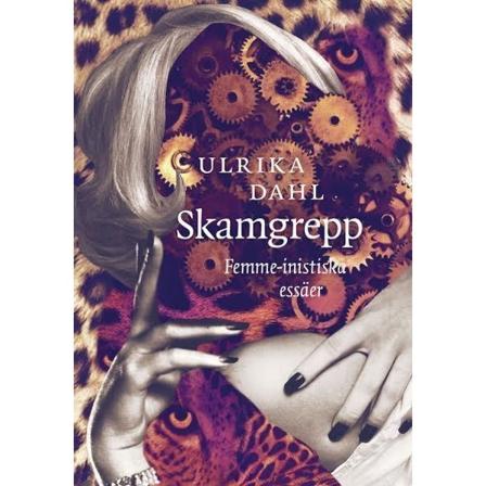 Skamgrepp : Femme-inistiska Essäer 9789173435055