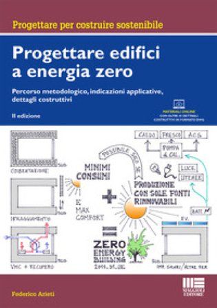 Progettare edifici a energia zero. Con espansioni online Federico Arieti