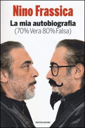 La mia autobiografia (70% vera 80% falsa) Nino Frassica