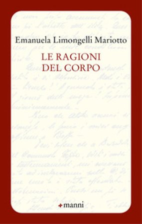 Le ragioni del corpo Emanuela Limongelli Mariotto