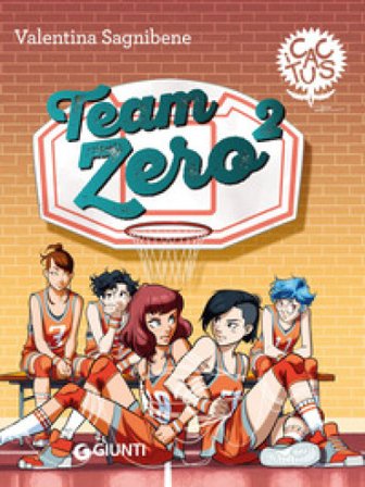 Team zero2. Ediz. ad alta leggibilità Valentina Sagnibene