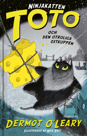 Ninjakatten Toto och den otroliga ostkuppen - Bok av Dermot O'Leary - Kartonnage