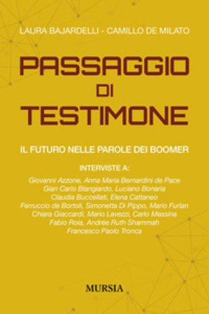 Il passaggio di testimone. Il futuro nelle parole dei boomer Laura Bajardelli