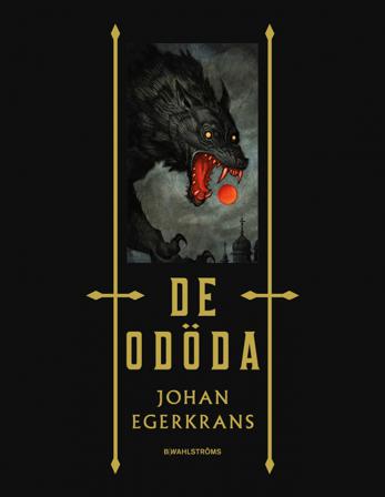 De odöda - Bok av Johan Egerkrans - Inbunden