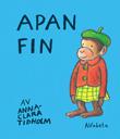 Apan fin - Bok av Anna-Clara Tidholm - Inbunden