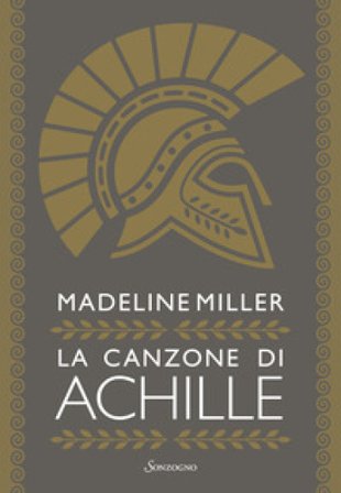 La canzone di Achille Madeline Miller