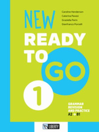 New ready to go. Per le Scuole superiori. Con Contenuto digitale per accesso online. Con Contenuto digitale per download. Vol. 1: Grammar revision and