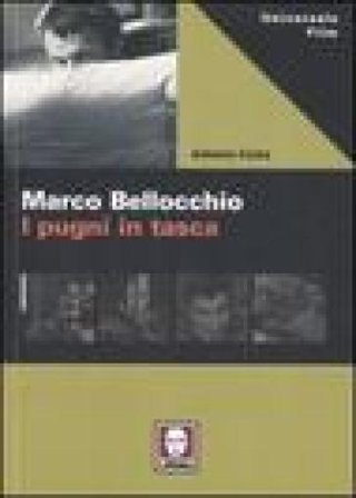 Marco Bellocchio. I pugni in tasca Antonio Costa