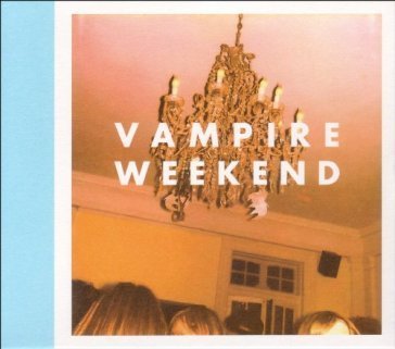 Vampire weekend Vampire Weekend