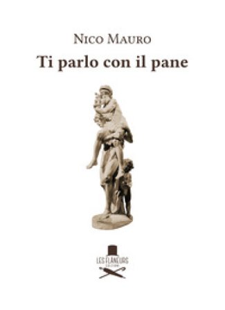 Ti parlo con il pane Nico Mauro