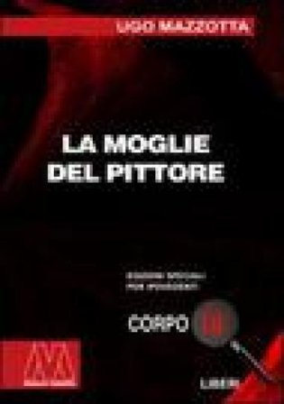 La moglie del pittore. Ediz. per ipovedenti Ugo Mazzotta