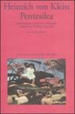 Pentesilea. Testo tedesco a fronte Heinrich Von Kleist