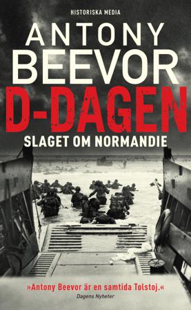 D-Dagen : slaget om Normandie - Bok av Antony Beevor - Pocket