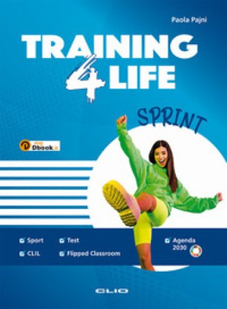 Training4life sprint. Per le Scuole superiori. Con e-book Paola Pajni