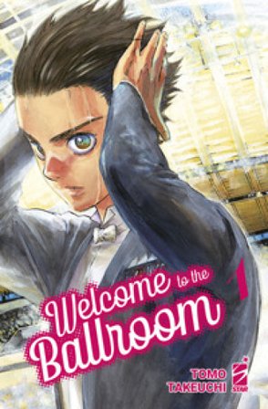 Welcome to the ballroom. Vol. 1 Tomo Takeuchi