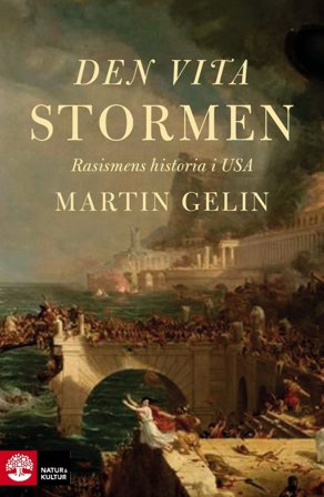 Den vita stormen : Om rasismen i USA, ISBN: 9789127168831